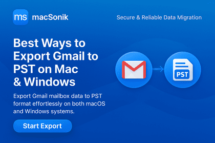 Best Ways to Export Gmail to PST on Mac & Windows