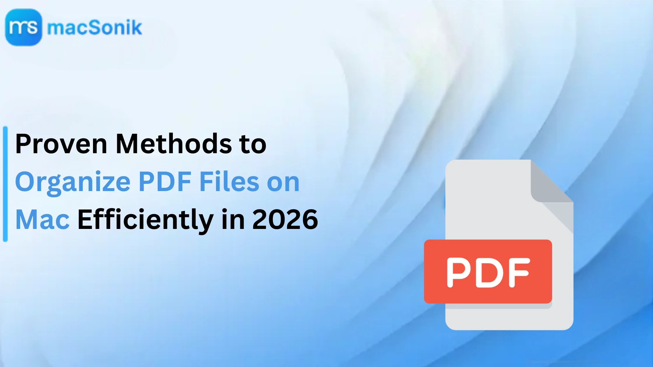 Proven Methods to Organize PDF Files on Mac Efficiently in 2026