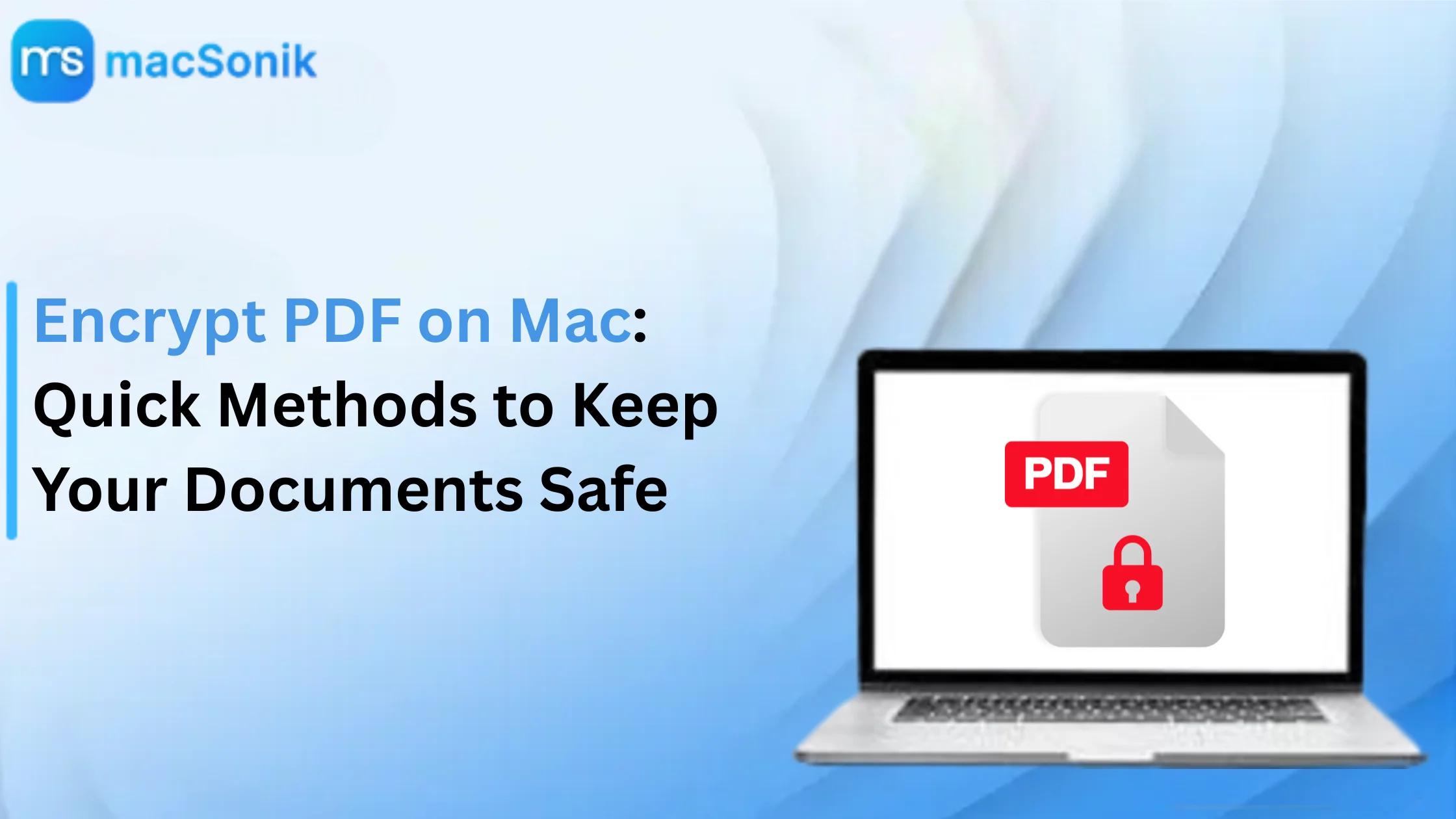 Encrypt PDF on Mac: Quick Methods to Keep Your Documents Safe