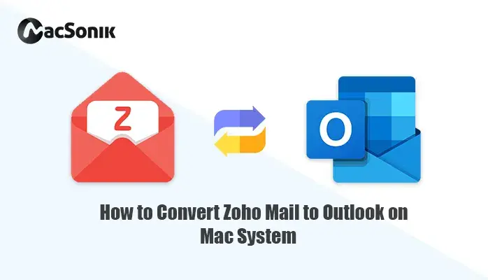 how-to-convert-zoho-mail-to-outlook-on-mac-system