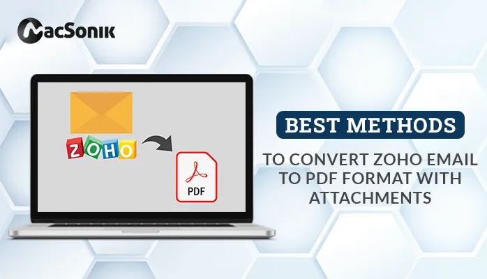 best-methods-to-convert-zoho-email-to-pdf-format-with-attachments