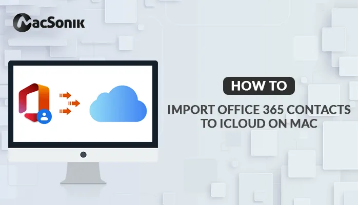 how-to-import-office-365-contacts-to-icloud-on-mac