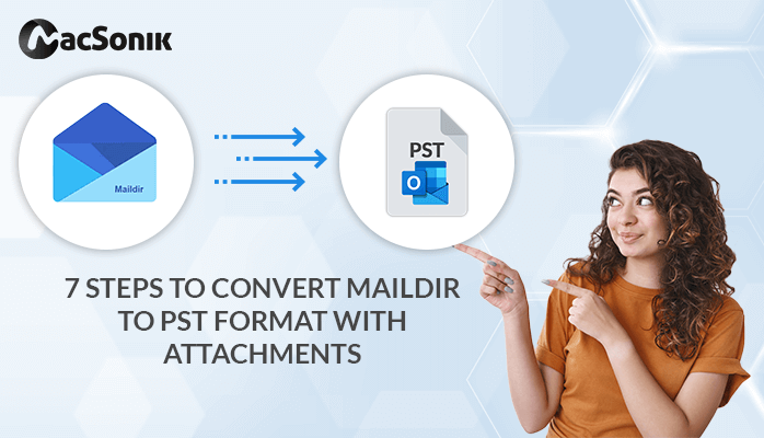 7-steps-to-convert-maildir-to-pst-format-with-attachments