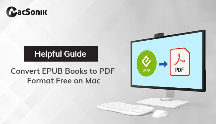 Helpful Guide to Convert EPUB Books to PDF Format Free on Mac