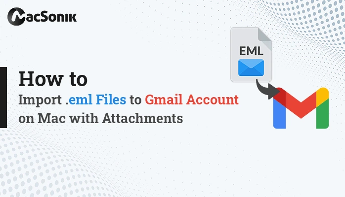 import-eml-files-to-gmail-account-on-mac
