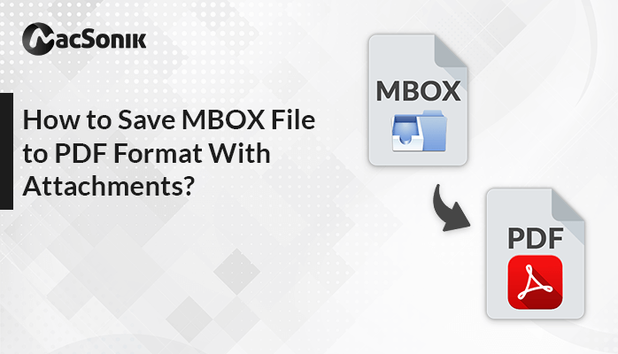How to Save MBOX File to PDF Format With Attachments