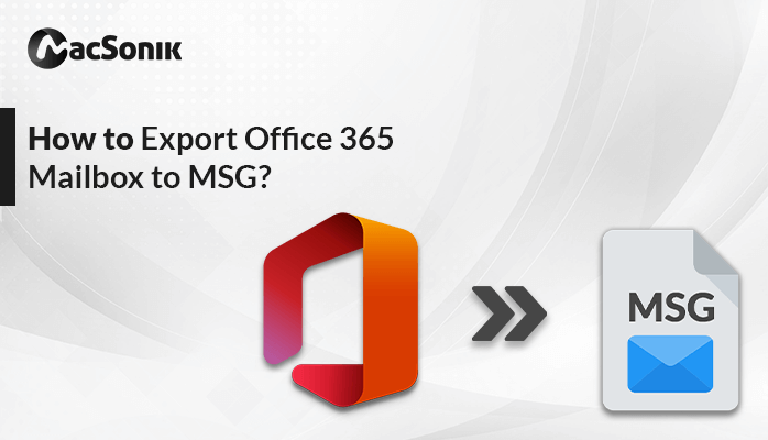 Export Office 365 Mailbox to MSG