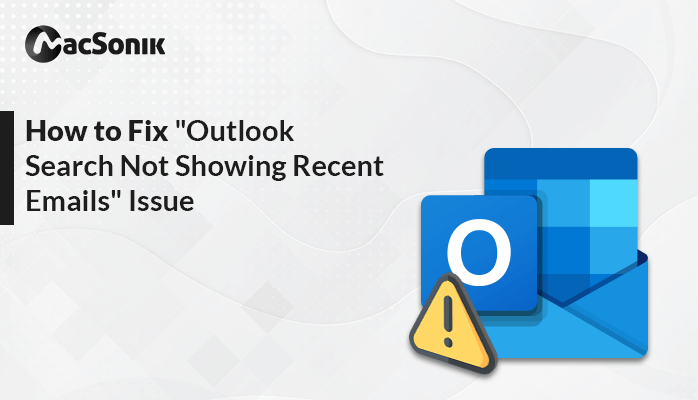 Fix outlook Search Not Showing Recent Emails Issue