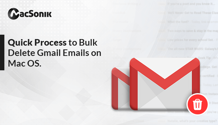 Quick Process to Bulk Delete Gmail Emails on Mac OS