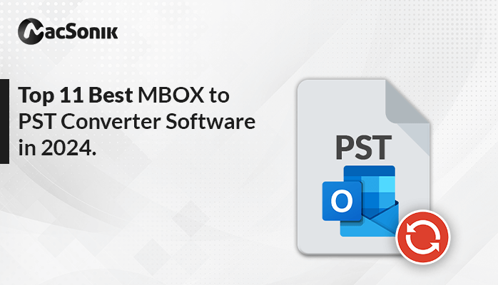 Top 11 Best MBOX to PST Converter Software in 2024