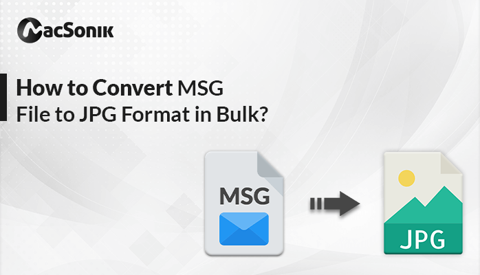 How to Convert MSG File to JPG Format in Bulk