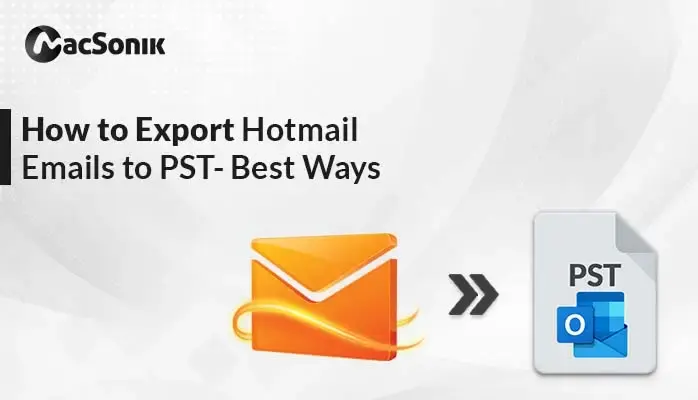 Export Hotmail Emails to PST
