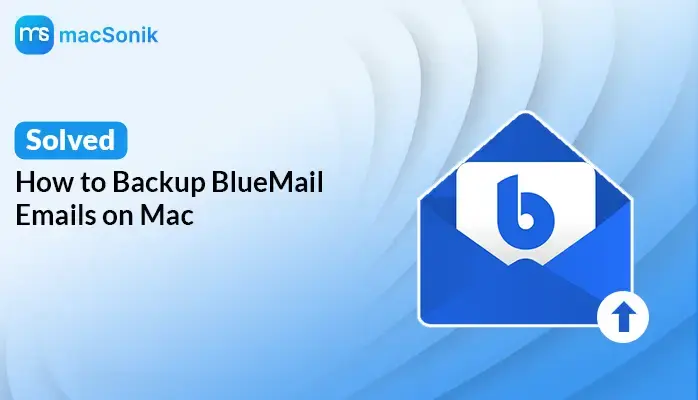 Backup BlueMail Emails on Mac