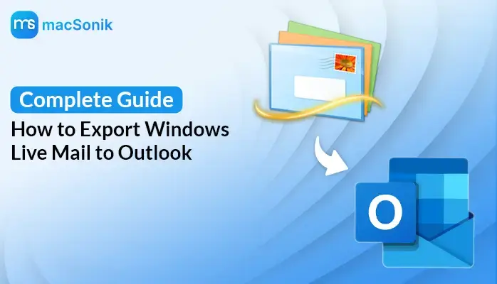 Export Windows Live Mail to Outlook