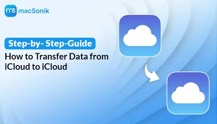 Transfer Data from iCloud to iCloud