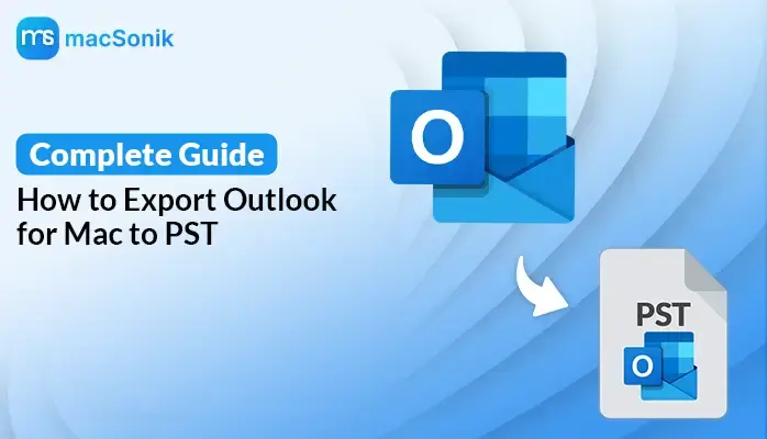 Export Outlook for Mac to PST