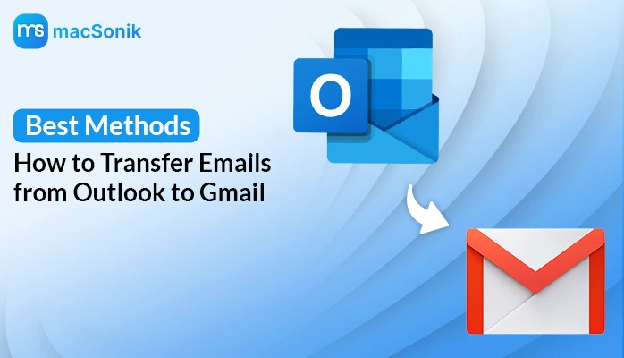 Transfer Emails from Outlook to Gmail