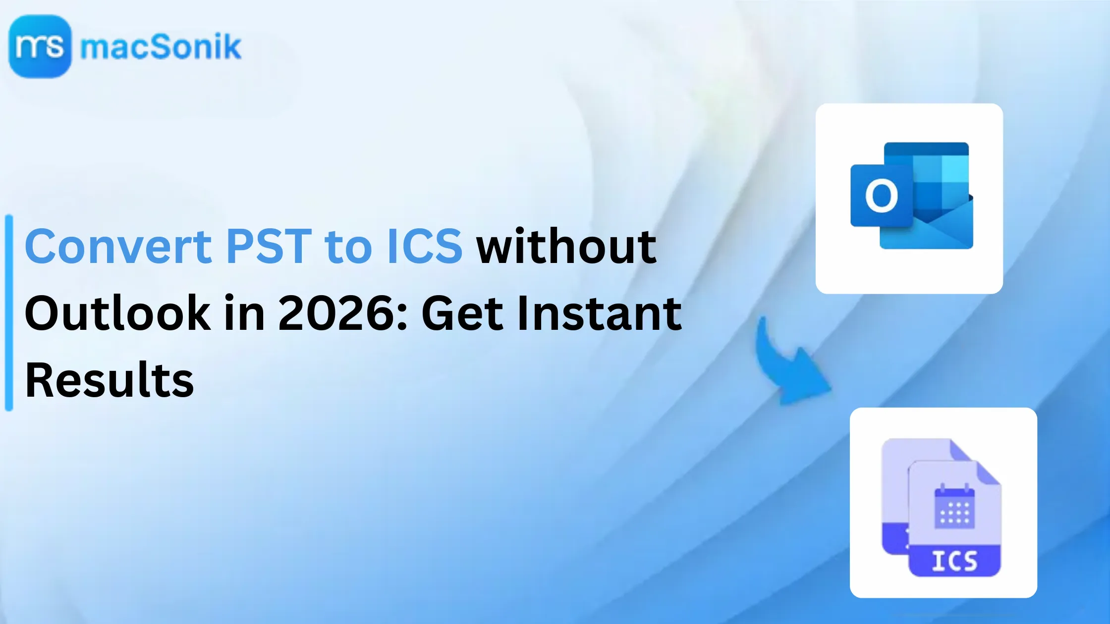 Convert PST to ICS without Outlook in 2026: Get Instant Results
