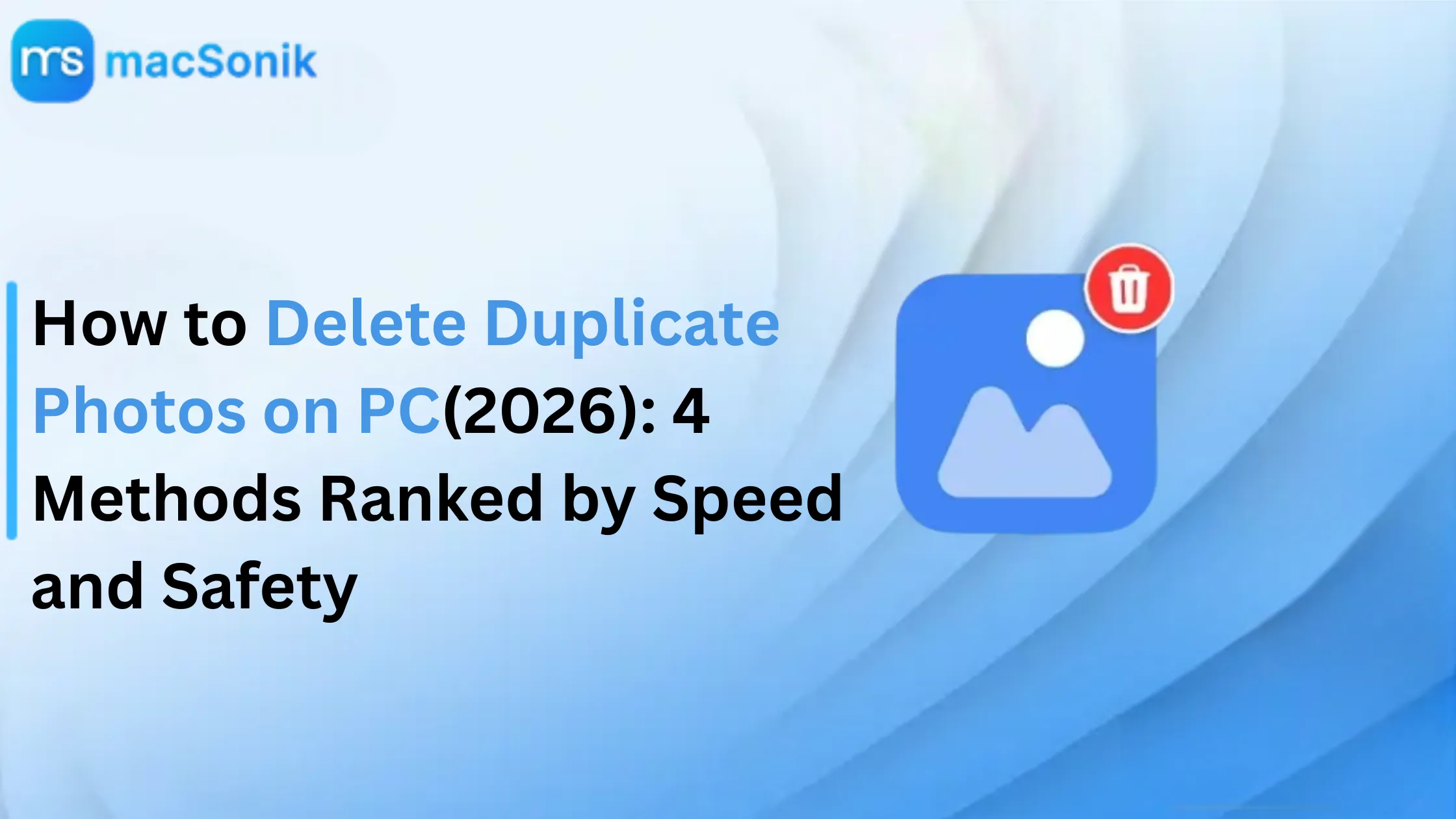 How to Delete Duplicate Photos on PC (2026): 4 Methods Ranked by Speed and Safety