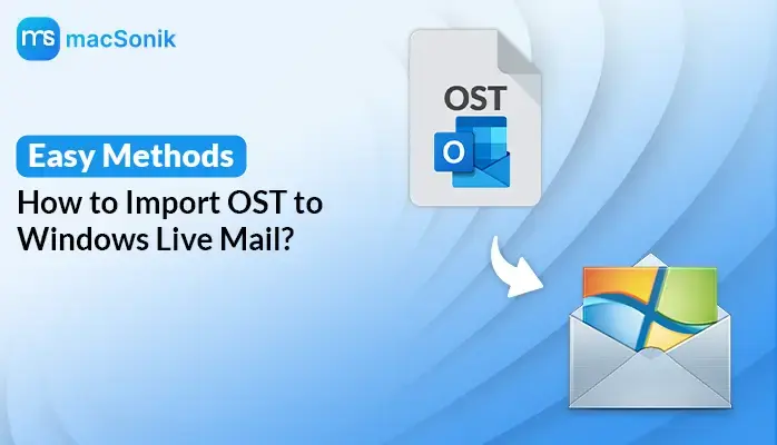 Import OST to Windows Live Mail