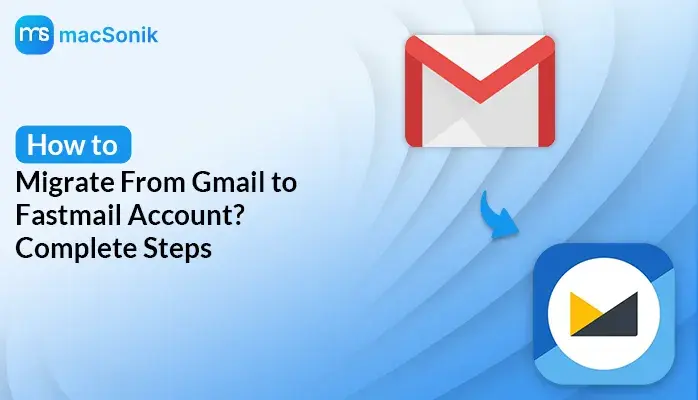 Migrate From Gmail to Fastmail