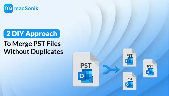 Merge PST Files Without Duplicates