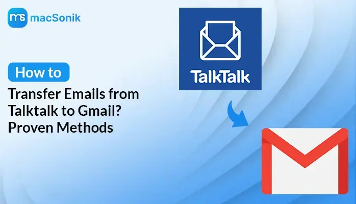 Transfer Emails from TalkTalk to Gmail