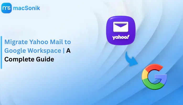Migrate Yahoo Mail to Google Workspace