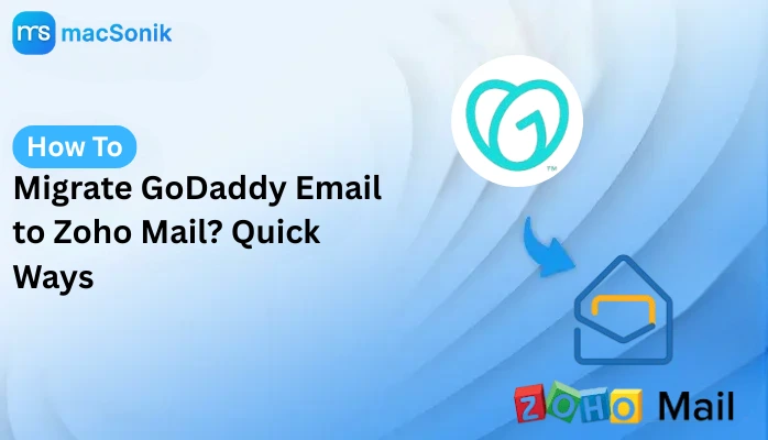 Migrate GoDaddy Email to Zoho Mail