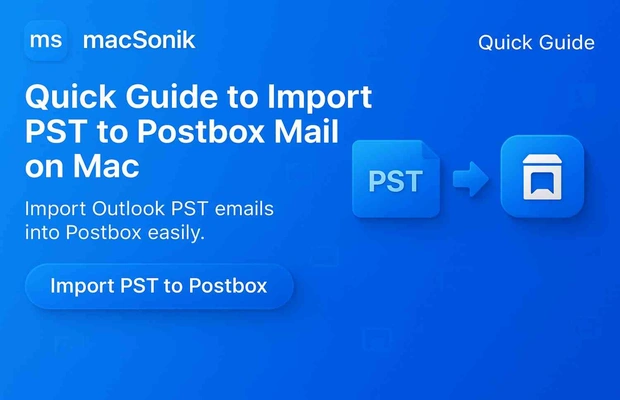 Import PST to Postbox Mail
