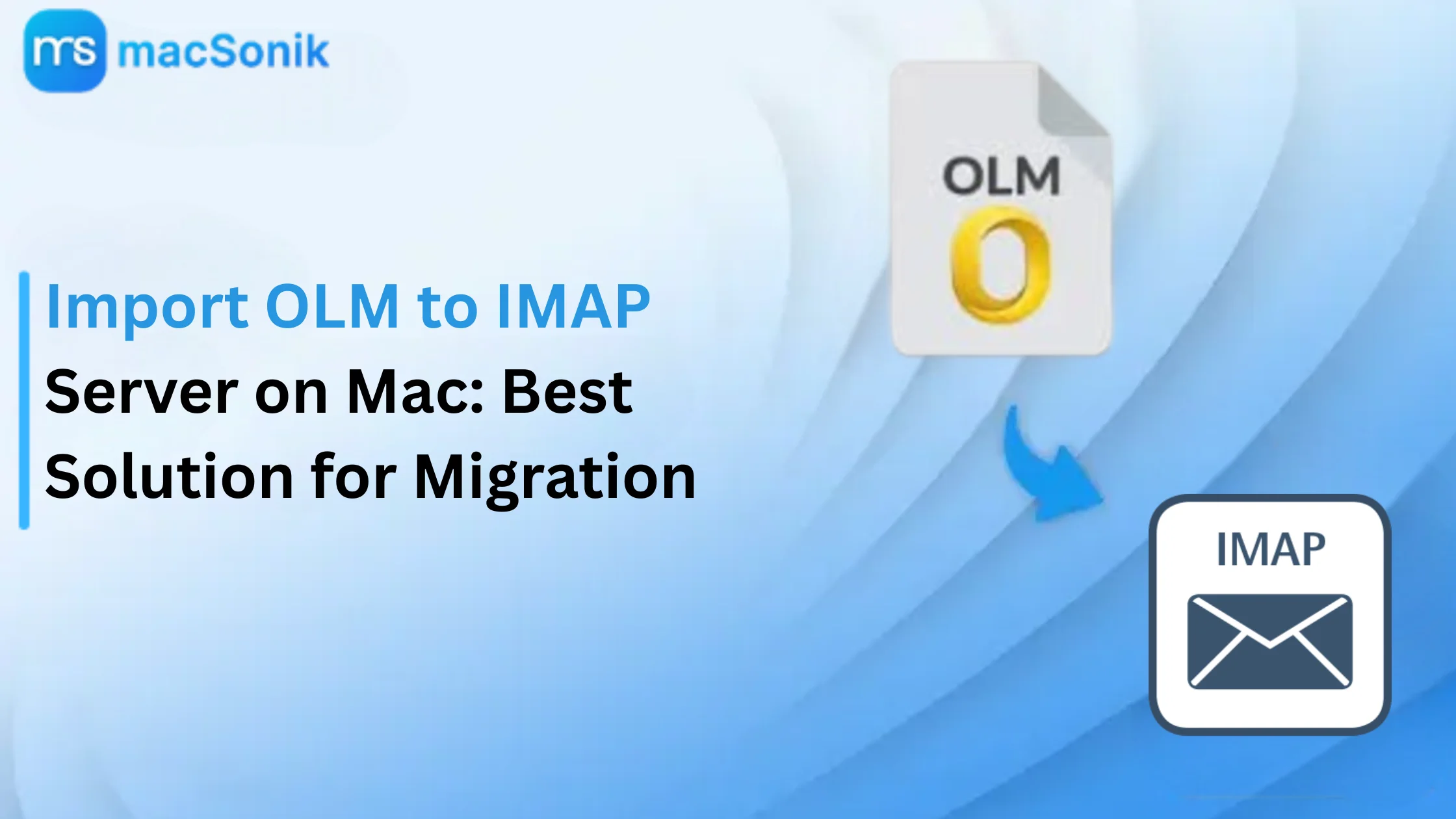 Import OLM to IMAP Server on Mac: Best Solution for Migration