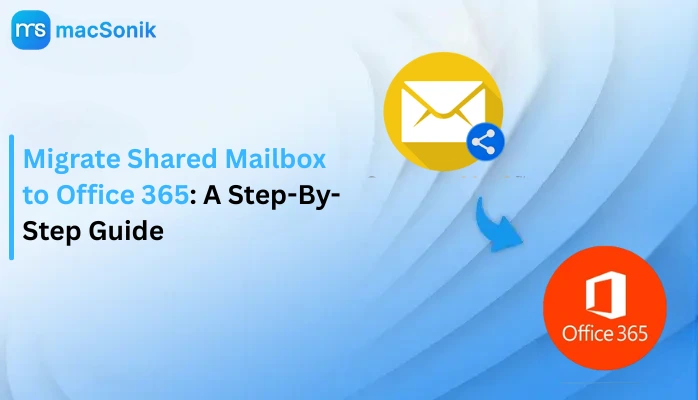 Migrate Shared Mailbox to Office 365