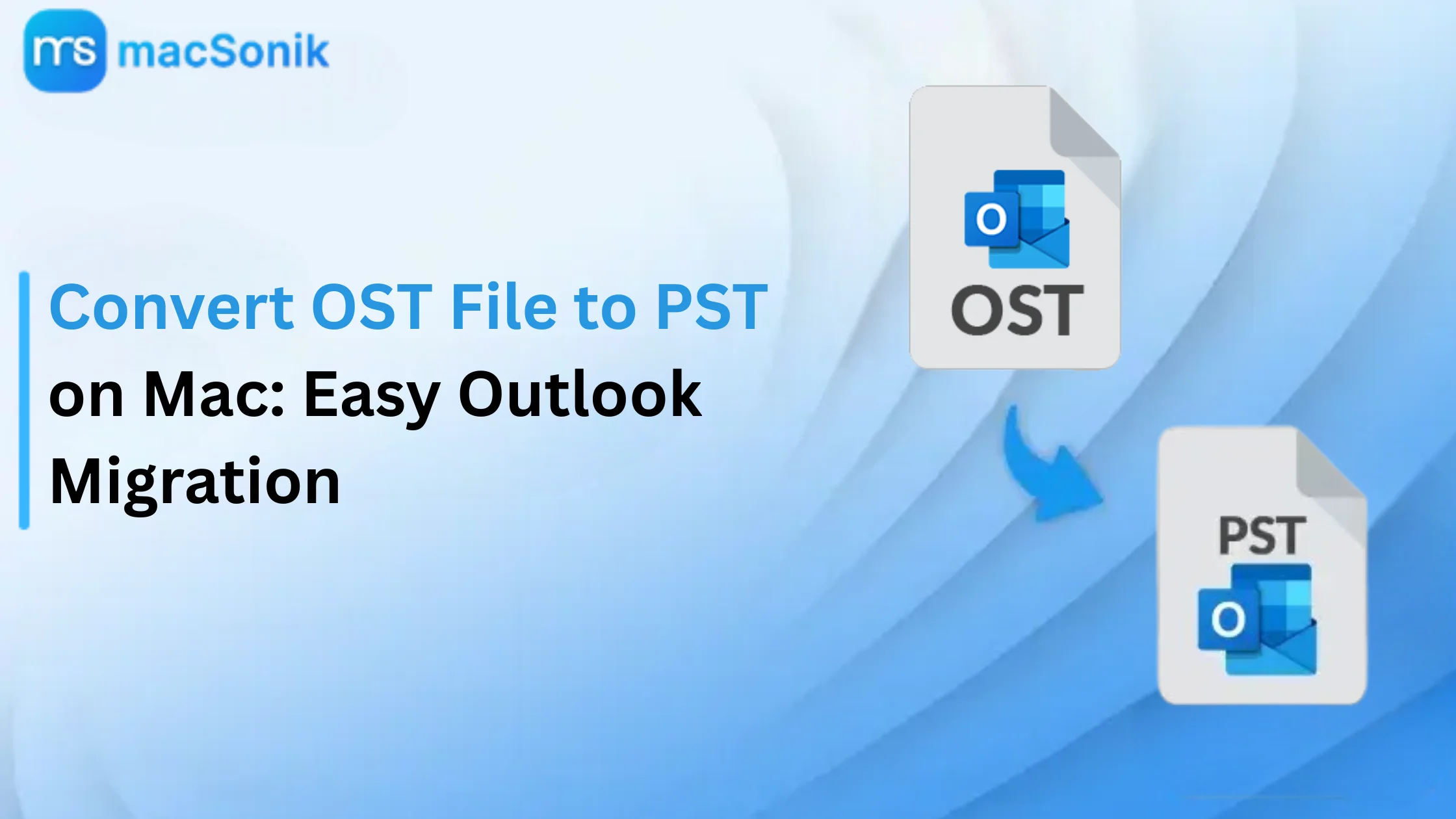 Convert OST File to PST on Mac: Easy Outlook Migration