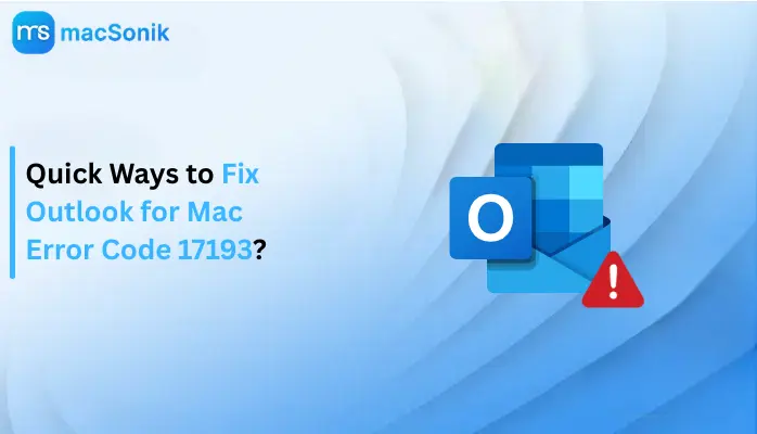 Fix Outlook for Mac Error Code 17193