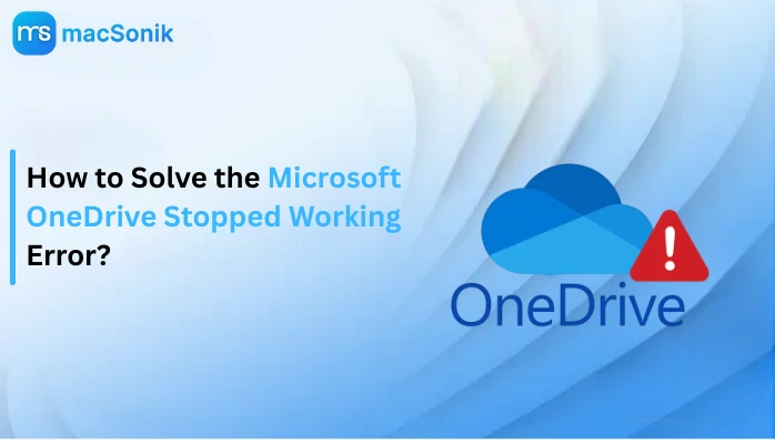 Microsoft OneDrive Stopped Working