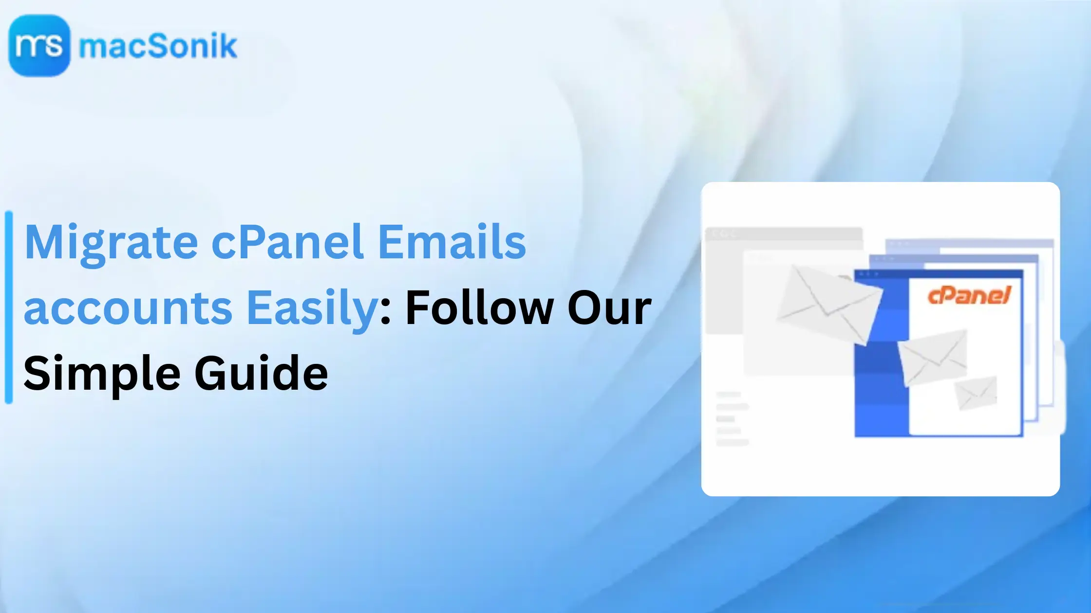 Migrate cPanel Emails Accounts Easily: Follow Our Simple Guide