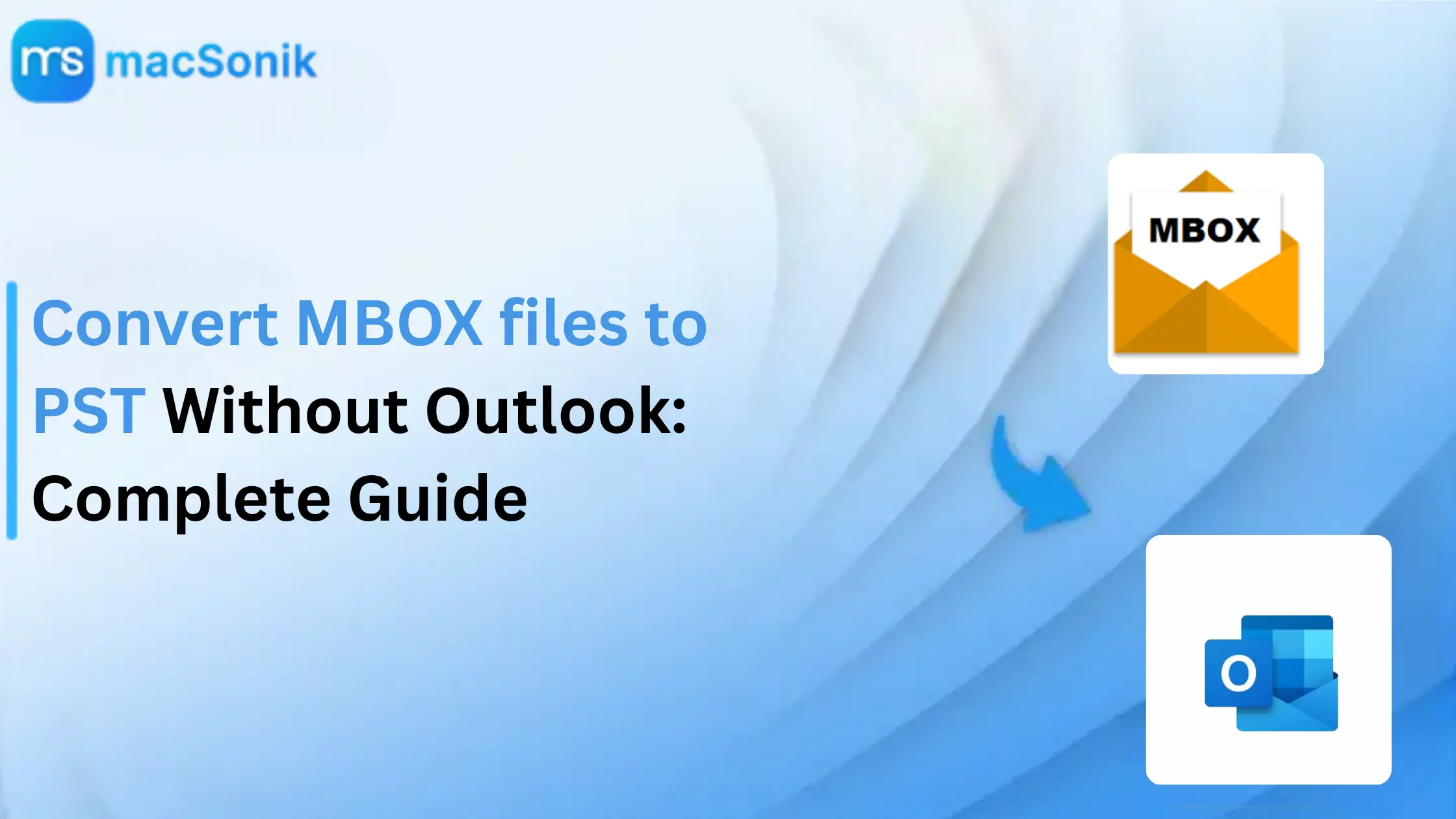 Convert MBOX Files to PST Without Outlook: Complete Guide