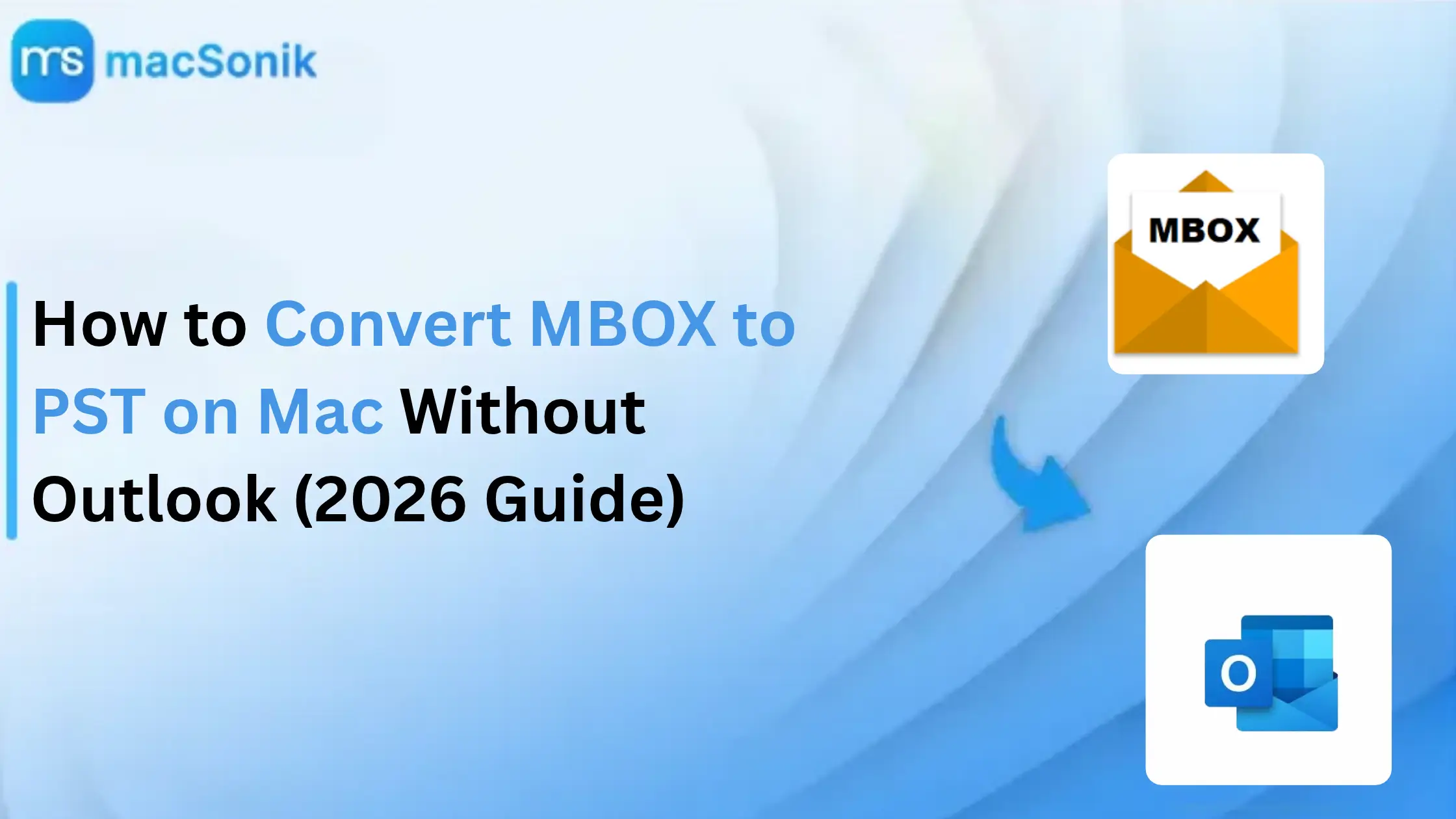 How to Convert MBOX to PST on Mac Without Outlook (2026 Guide)